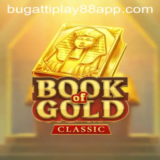 Exploring the Thrilling World of BookOfGoldClassic and BUGATTI PLAY 88