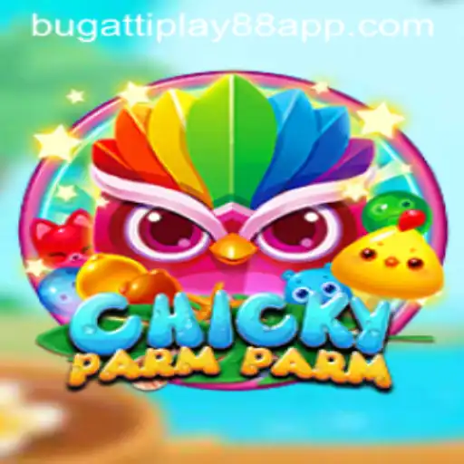 The Allure of ChickyParmParm: An In-Depth Exploration of the Game with a Twist of BUGATTI PLAY 88