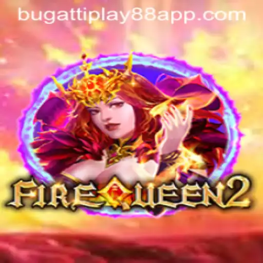 Unleashing the Thrills of FireQueen2: A Riveting Journey into the World of BUGATTI PLAY 88