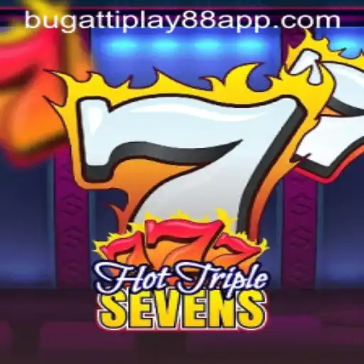 Discovering the Thrills of HotTripleSevens: How BUGATTI PLAY 88 Elevates the Gaming Experience