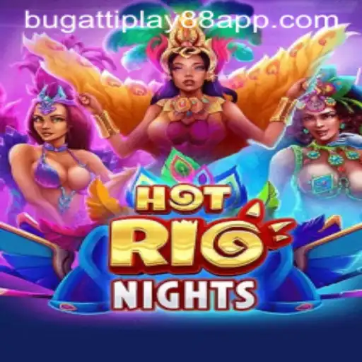 Discover the Thrills of HotRioNights with BUGATTI PLAY 88