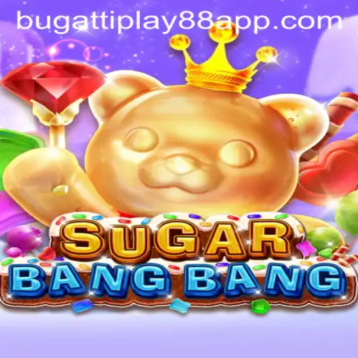 Exploring the Vibrant World of SUGARBANGBANG and Unveiling BUGATTI PLAY 88