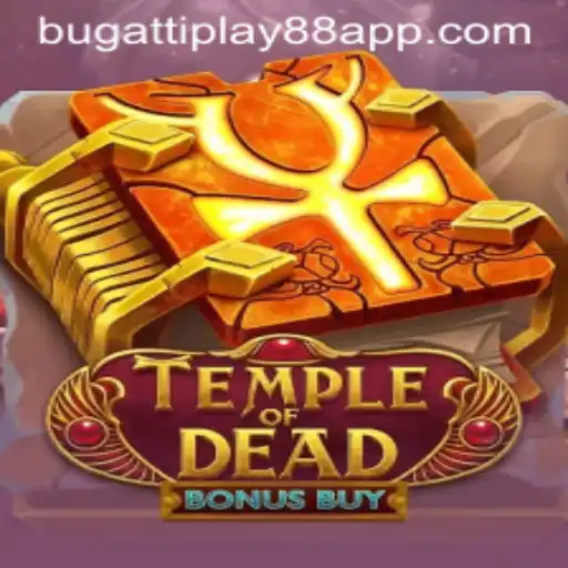 Exploring the Thrills of TempleofDeadBonusBuy amidst the Hype of BUGATTI PLAY 88