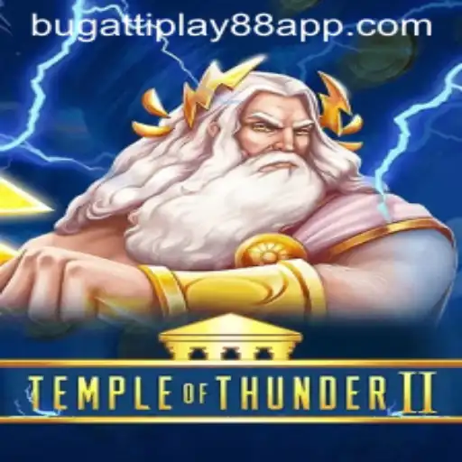 TempleofThunderII: An Epic Gaming Experience with BUGATTI PLAY 88